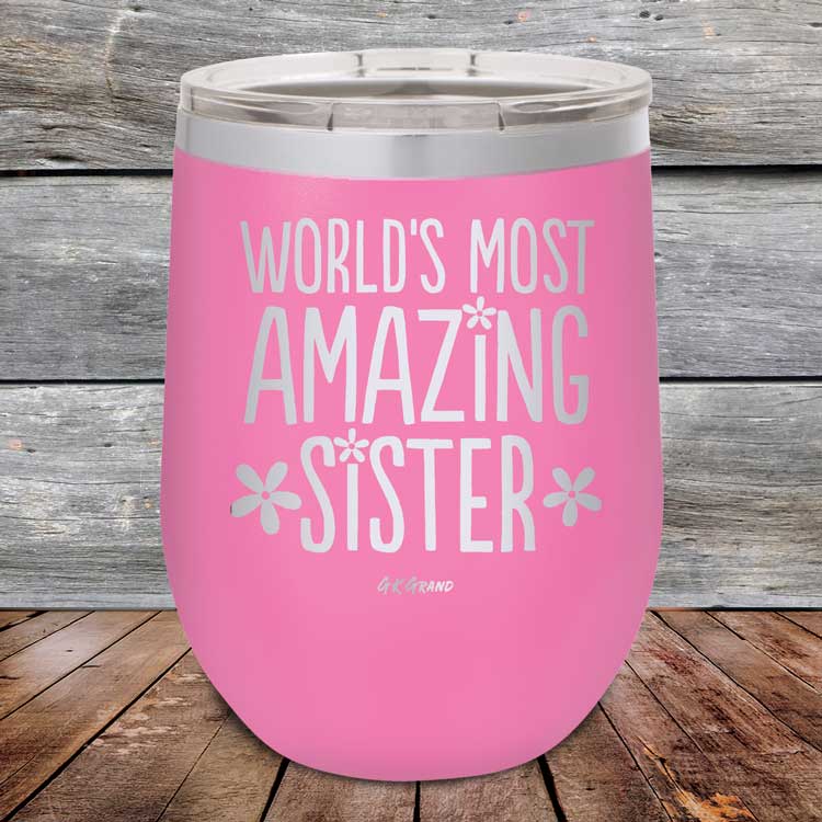 Worlds Most Amazing Sister - Powder Coated Etched Tumbler