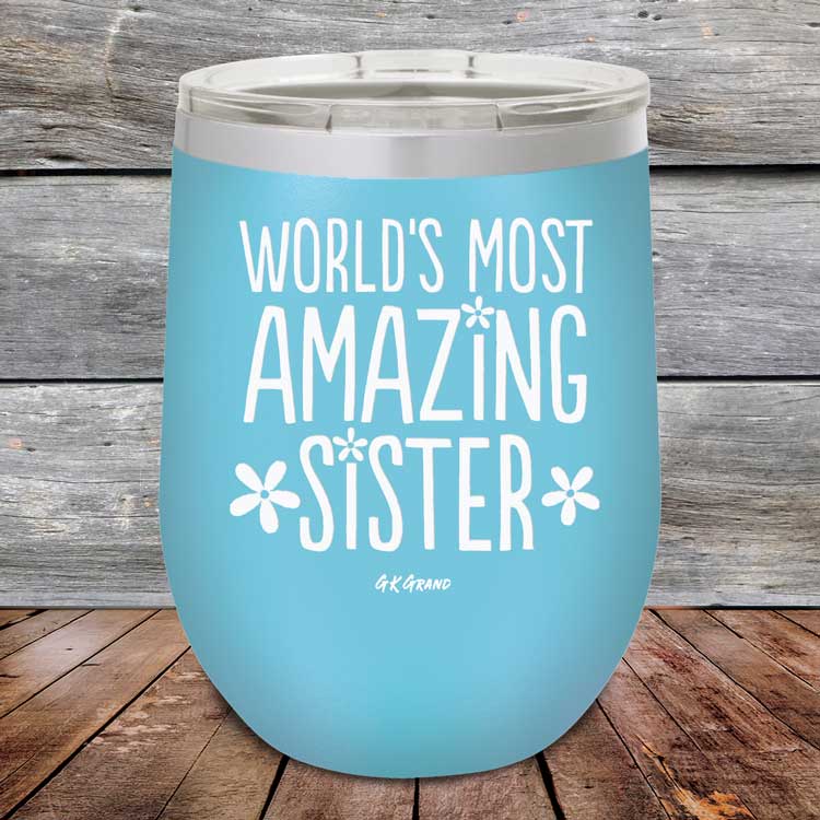 Worlds Most Amazing Sister - Powder Coated Etched Tumbler