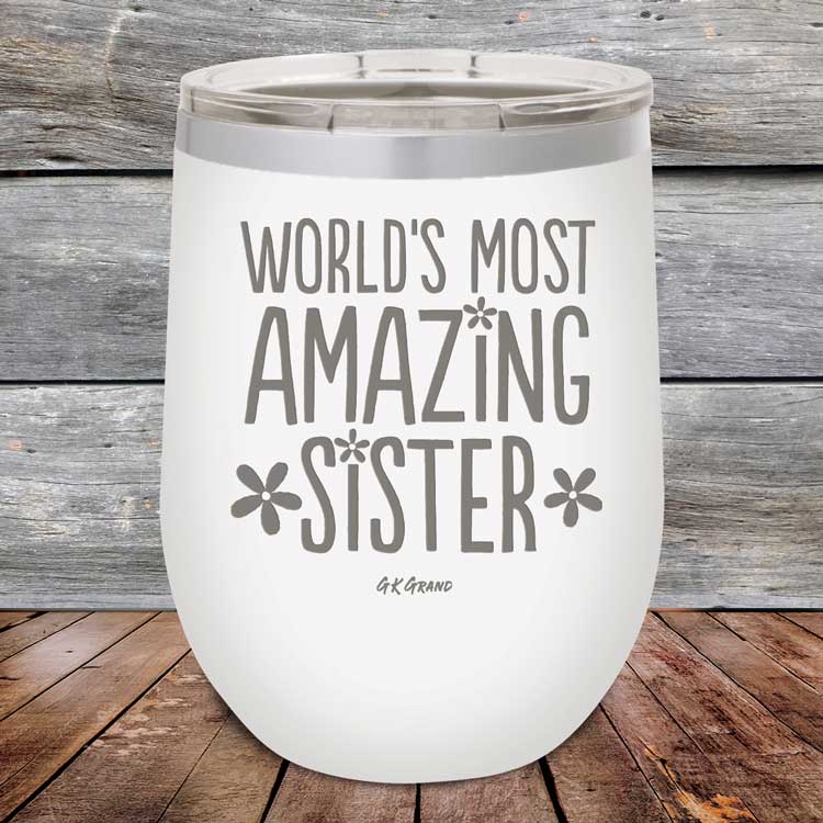 Worlds Most Amazing Sister - Powder Coated Etched Tumbler