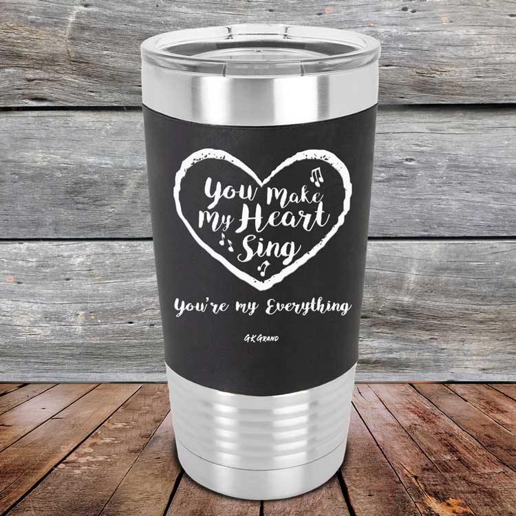 You Make My Heart Sing - Premium Silicone Wrapped Engraved Tumbler - GK GRAND GIFTS