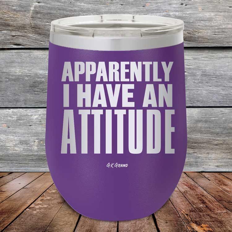 Apparently I Have An Attitude - Powder Coated Etched Tumbler - GK GRAND GIFTS