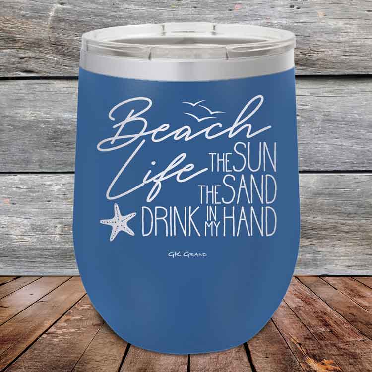 Beach-Life-The-Sun-The-Sand-Drink-in-my-Hand-12oz-Blue_TSW-12z-04-5212-1