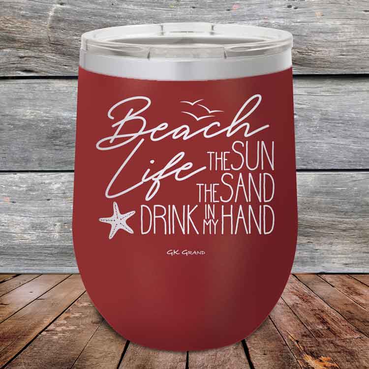 Beach-Life-The-Sun-The-Sand-Drink-in-my-Hand-12oz-Maroon_TSW-12z-13-5212-1