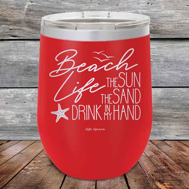 Beach-Life-The-Sun-The-Sand-Drink-in-my-Hand-12oz-Red_TSW-12z-03-5212-1
