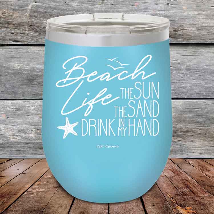 Beach-Life-The-Sun-The-Sand-Drink-in-my-Hand-12oz-Sky_TSW-12z-07-5212-1