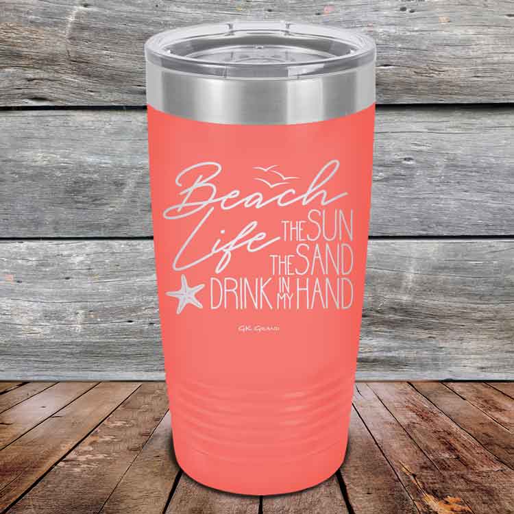 Beach-Life-The-Sun-The-Sand-Drink-in-my-Hand-20oz-Coral_TPC-20z-18-5213-1