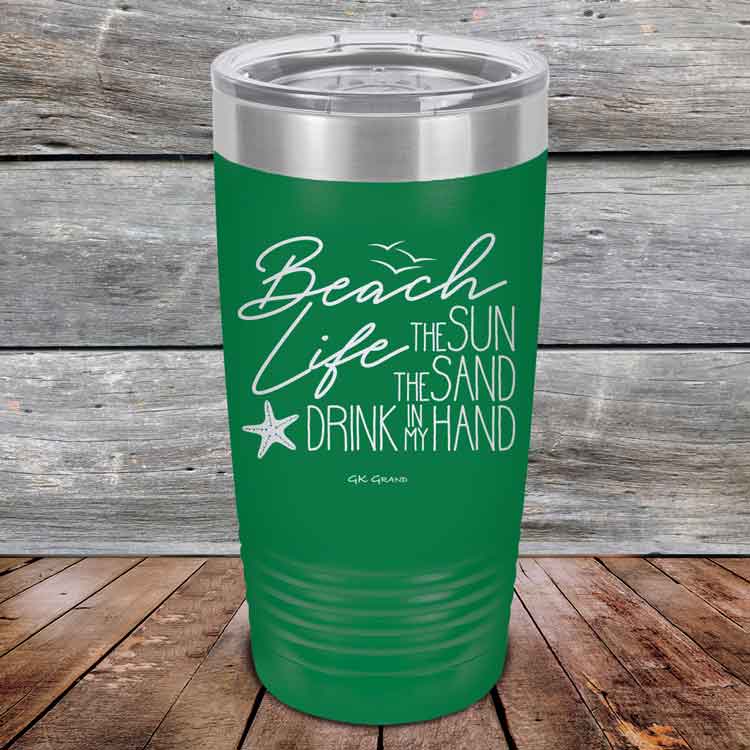 Beach-Life-The-Sun-The-Sand-Drink-in-my-Hand-20oz-Green_TPC-20z-15-5213-1