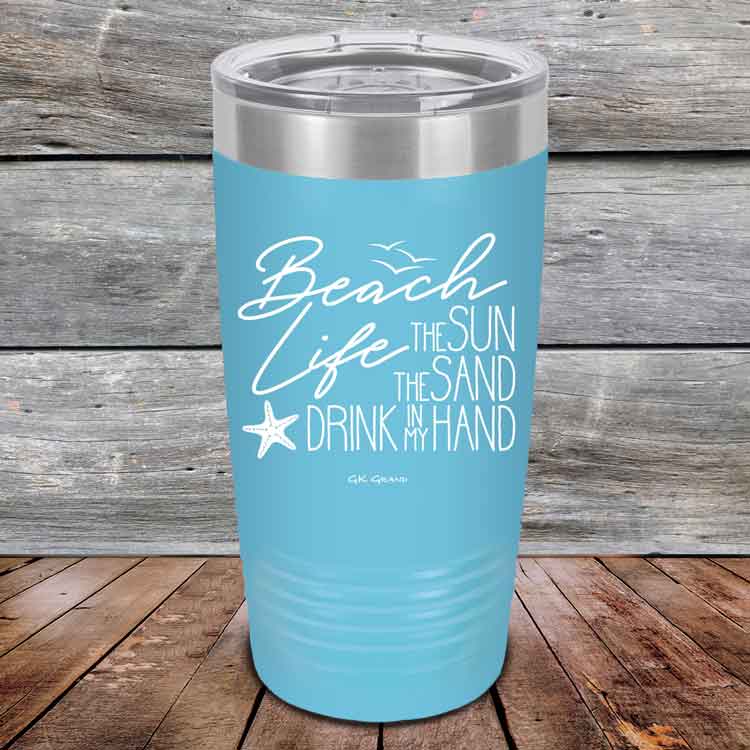 Beach-Life-The-Sun-The-Sand-Drink-in-my-Hand-20oz-Sky_TPC-20z-07-5213-1