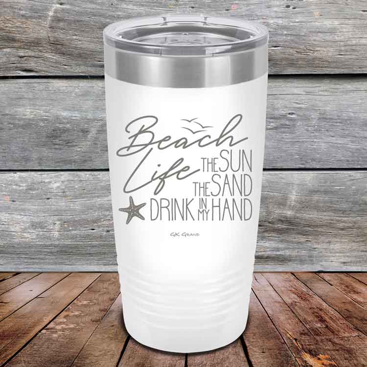 Beach-Life-The-Sun-The-Sand-Drink-in-my-Hand-20oz-White_TPC-20z-14-5213-1
