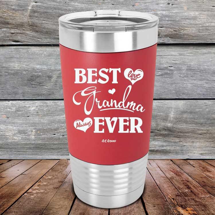 Best Grandma Ever Love You Always - Premium Silicone Wrapped Engraved Tumbler - GK GRAND GIFTS