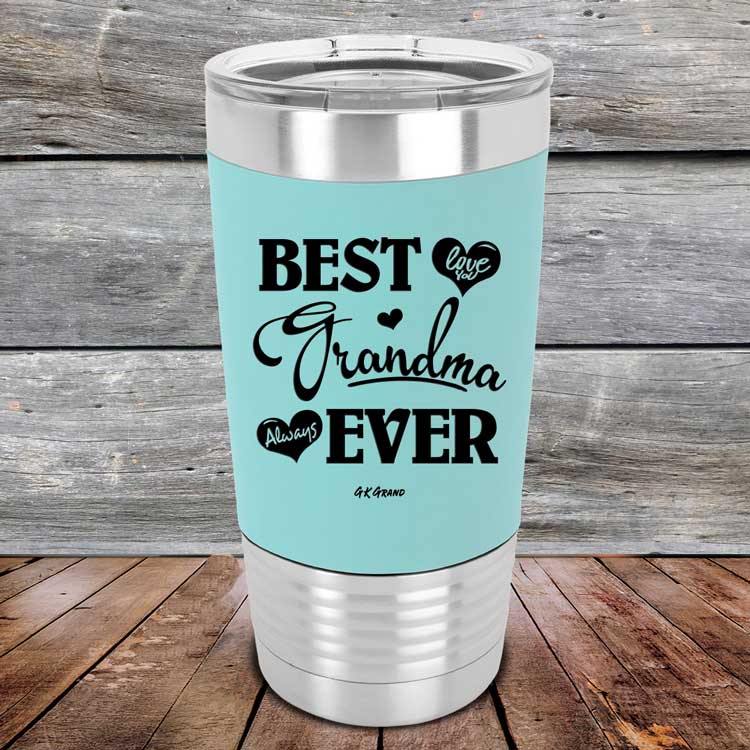 Best Grandma Ever Love You Always - Premium Silicone Wrapped Engraved Tumbler - GK GRAND GIFTS