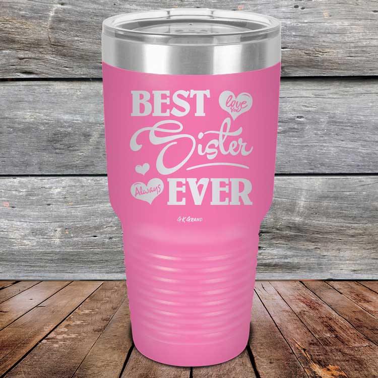 Best Sister Ever Love You Always - Powder Coated Etched Tumbler - GK GRAND GIFTS