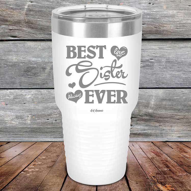 Best Sister Ever Love You Always - Powder Coated Etched Tumbler - GK GRAND GIFTS