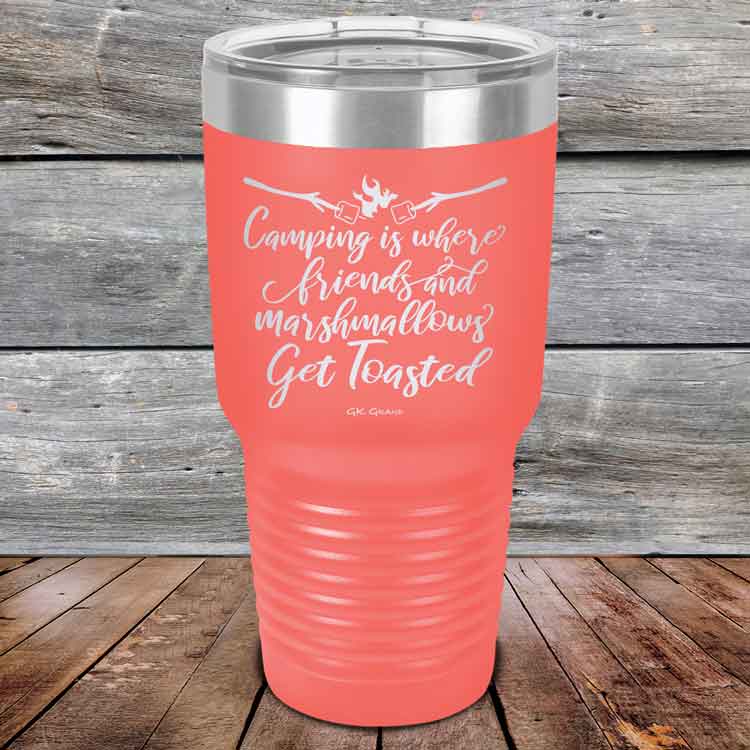 Camping-where-friends-and-marshmallows-Get-Toasted-30oz-Coral_TPC-30z-18-5483-1