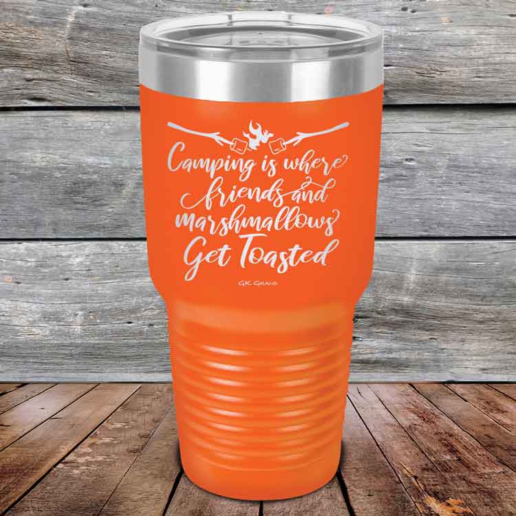 Camping-where-friends-and-marshmallows-Get-Toasted-30oz-Orange_TPC-30z-12-5483-1