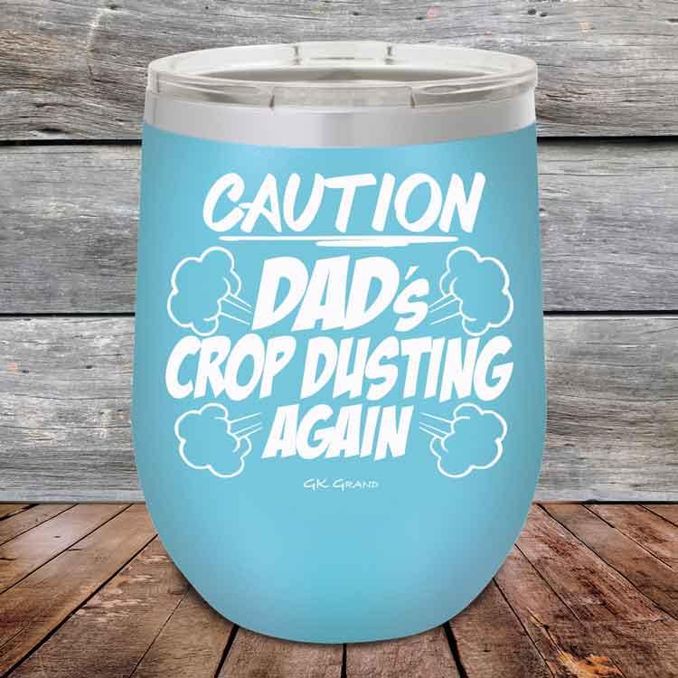Caution Dad's Crop Dusting Again! - Powder Coated Etched Tumbler - GK GRAND GIFTS