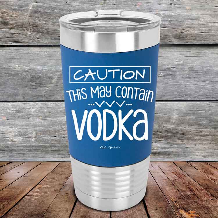 Caution-This-May-Contain-Vodka-20oz-Blue_TSW-20Z-04-5219-1