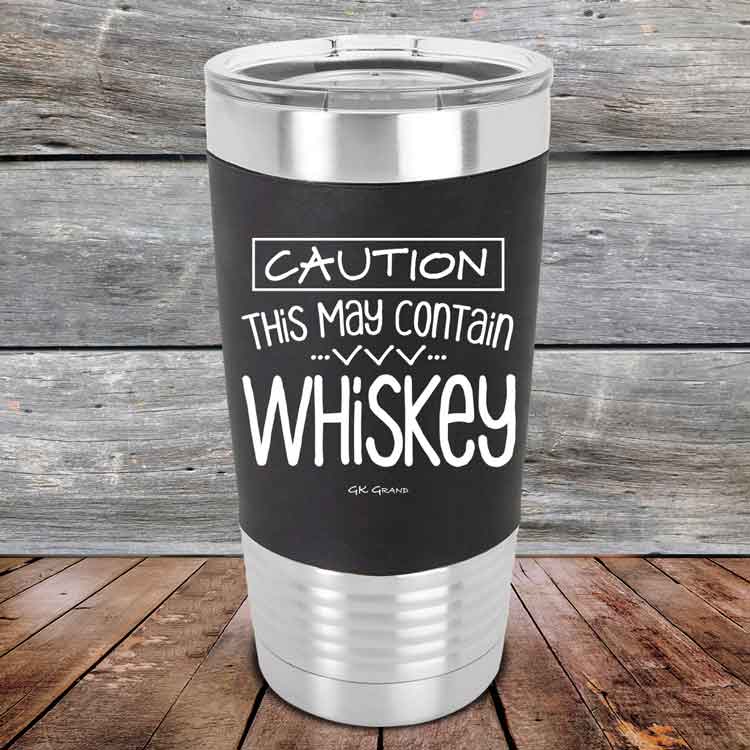 Caution-This-May-Contain-Whiskey-20oz-Black_TSW-20Z-16-5396-1