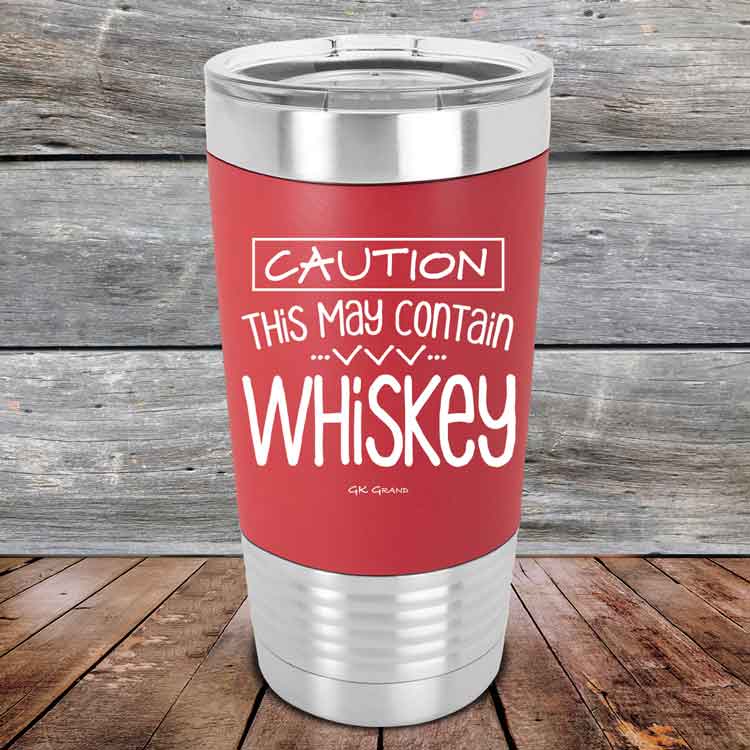 Caution-This-May-Contain-Whiskey-20oz-Red_TSW-20Z-03-5396-1