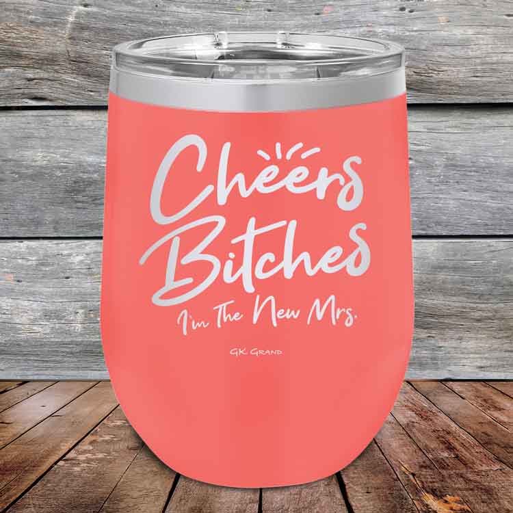 Cheers-Bitches-Im-the-New-Mrs.-12oz-Coral_TPC-12z-18-5340-1