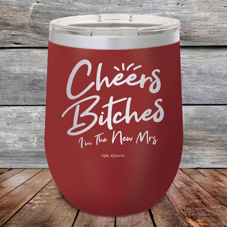 Cheers-Bitches-Im-the-New-Mrs.-12oz-Maroon_TPC-12z-13-5340-1