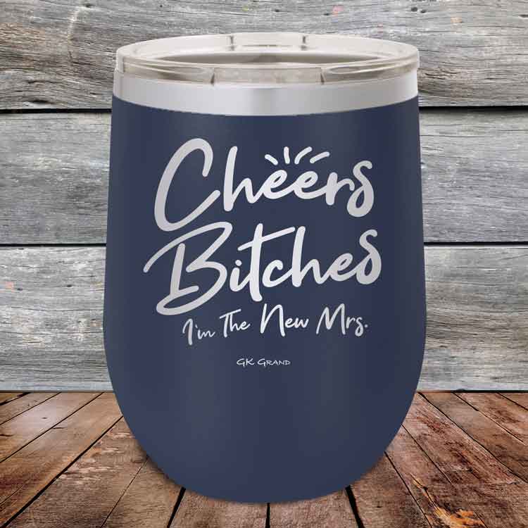 Cheers-Bitches-Im-the-New-Mrs.-12oz-Navy_TPC-12z-11-5340-1