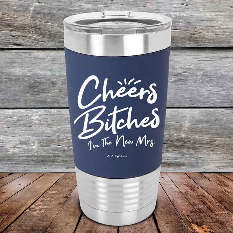 Cheers-Bitches-Im-the-New-Mrs.-20oz-Navy_TSW-20z-11-5343-1