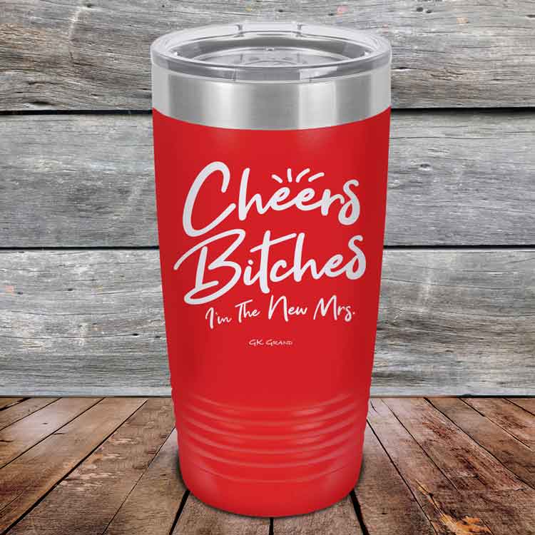 Cheers-Bitches-Im-the-New-Mrs.-20oz-Red_TPC-20z-0-5341-1