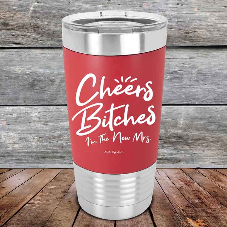 Cheers-Bitches-Im-the-New-Mrs.-20oz-Red_TSW-20z-03-5343-1
