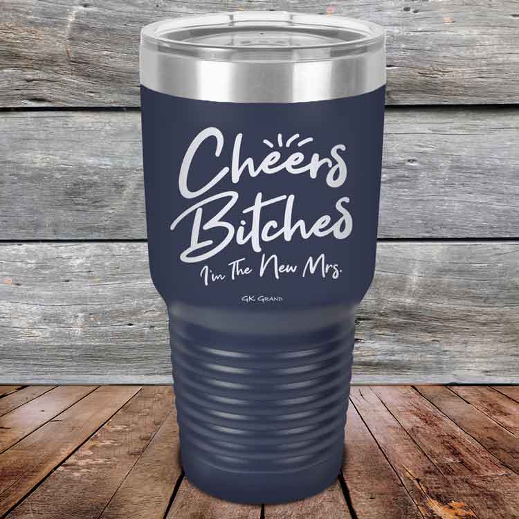 Cheers-Bitches-Im-the-New-Mrs.-30oz-Navy_TPC-30z-11-5342-1