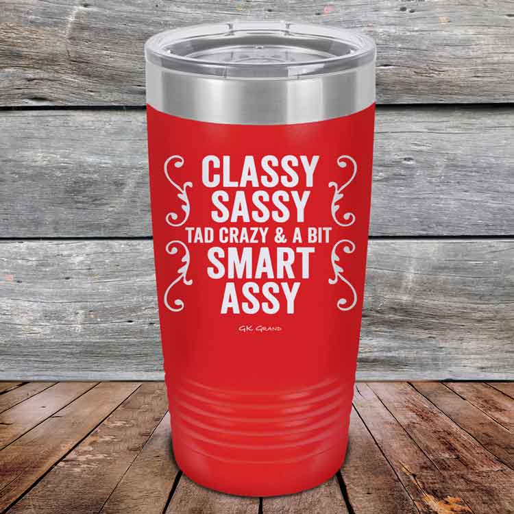 Classy-Sassy-Tad-Crazy-_-A-Bit-Smart-Assy-20oz-Red_TPC-20z-03-5345-1