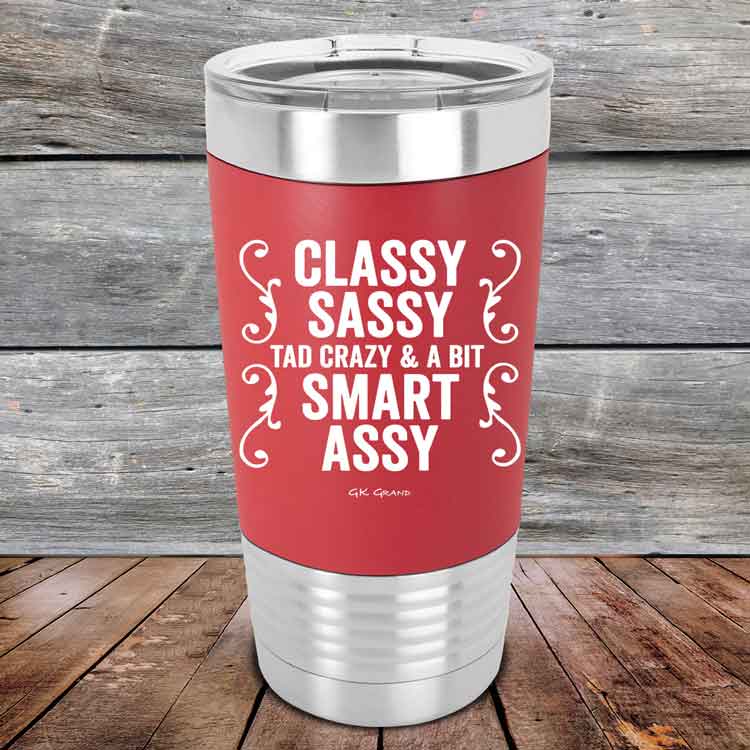 Classy-Sassy-Tad-Crazy-_-A-Bit-Smart-Assy-20oz-Red_TSW-20z-03-5347-1
