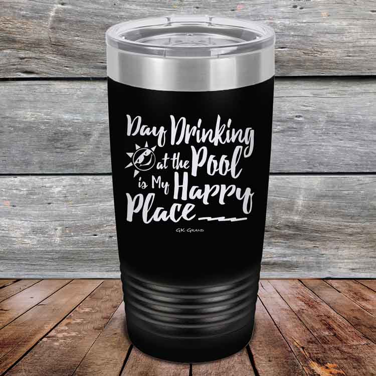 Day-Drinking-at-the-Pool-is-my-Happy-Place-20oz-Black_TPC-20z-16-5410-1