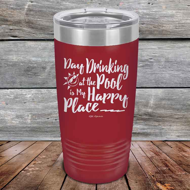 Day-Drinking-at-the-Pool-is-my-Happy-Place-20oz-Maroon_TPC-20z-13-5410-1