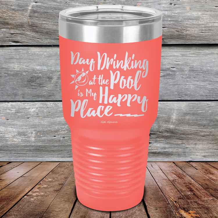Day-Drinking-at-the-Pool-is-my-Happy-Place-30oz-Coral_TPC-30z-18-5411-1