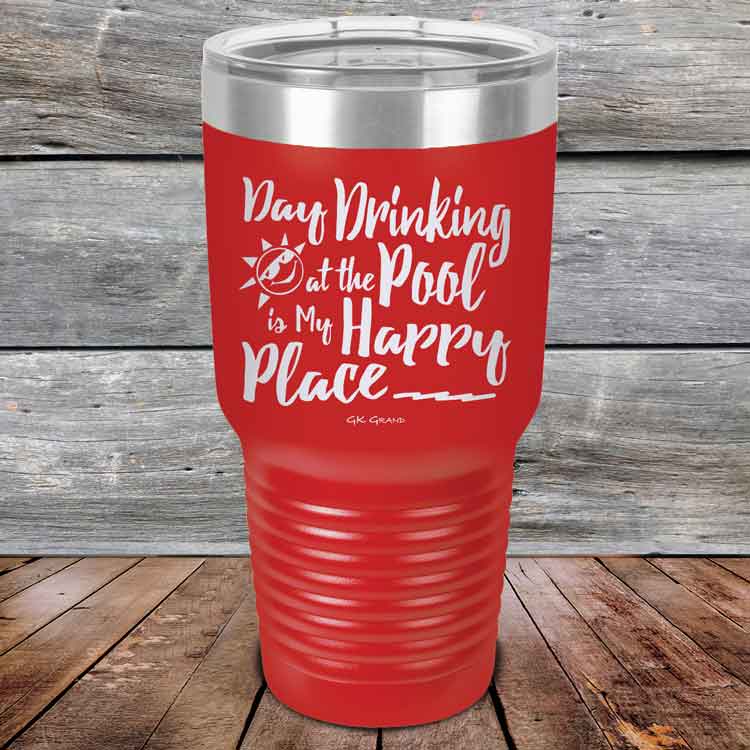 Day-Drinking-at-the-Pool-is-my-Happy-Place-30oz-Red_TPC-30z-03-5411-1