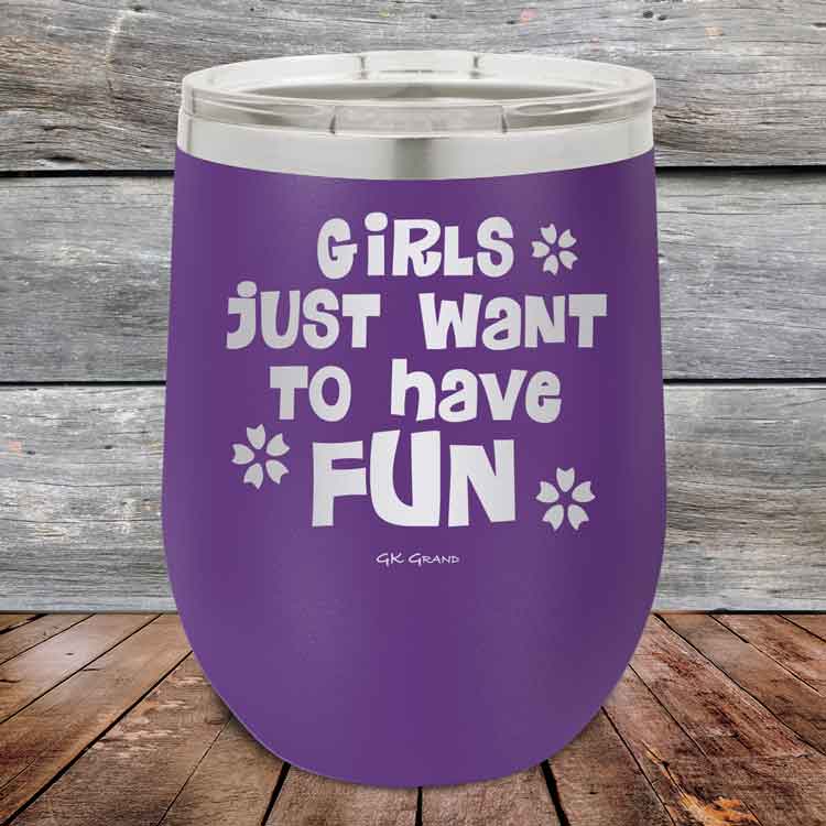 Girls-Just-Want-to-Have-Fun-12oz-Purple_TPC-12z-09-5529-1