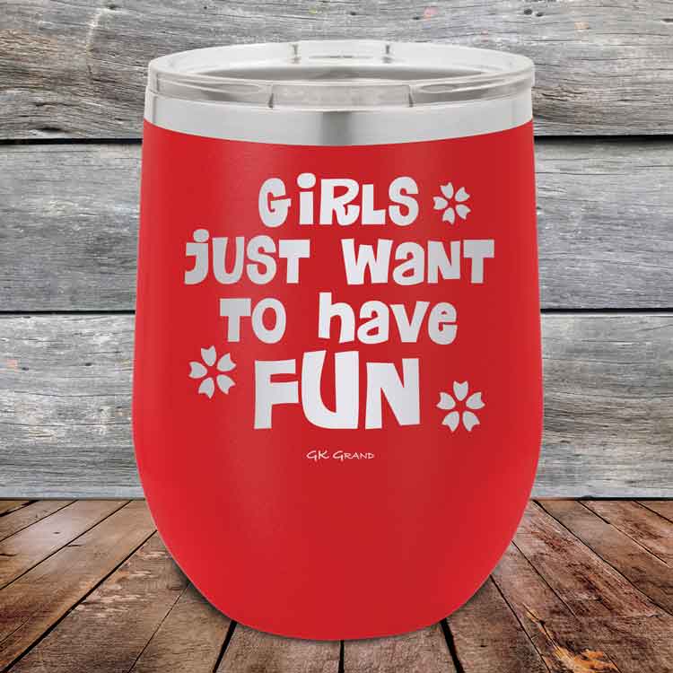 Girls-Just-Want-to-Have-Fun-12oz-Red_TPC-12z-03-5529-1