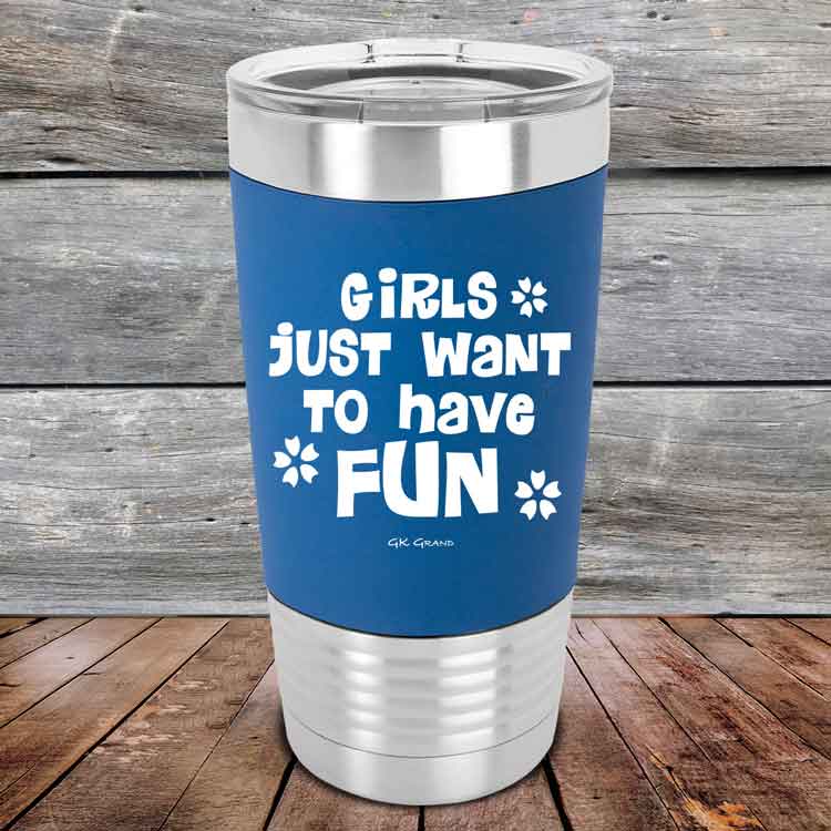 Girls-Just-Want-to-Have-Fun-20oz-Blue_TSW-20z-04-5532-1