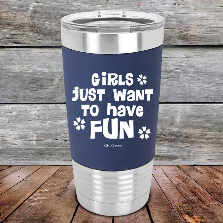 Girls-Just-Want-to-Have-Fun-20oz-Navy_TSW-20z-11-5532-1