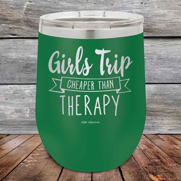 Girts-Trip-is-cheaper-than-Therapy-12oz-Green_TPC-12z-15-5565-1