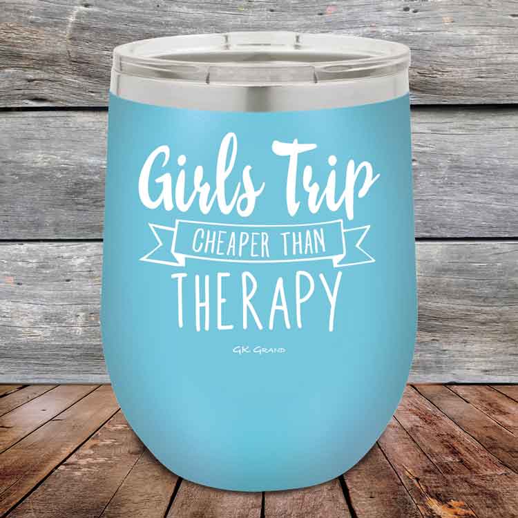 Girts-Trip-is-cheaper-than-Therapy-12oz-Sky_TPC-12z-07-5565-1