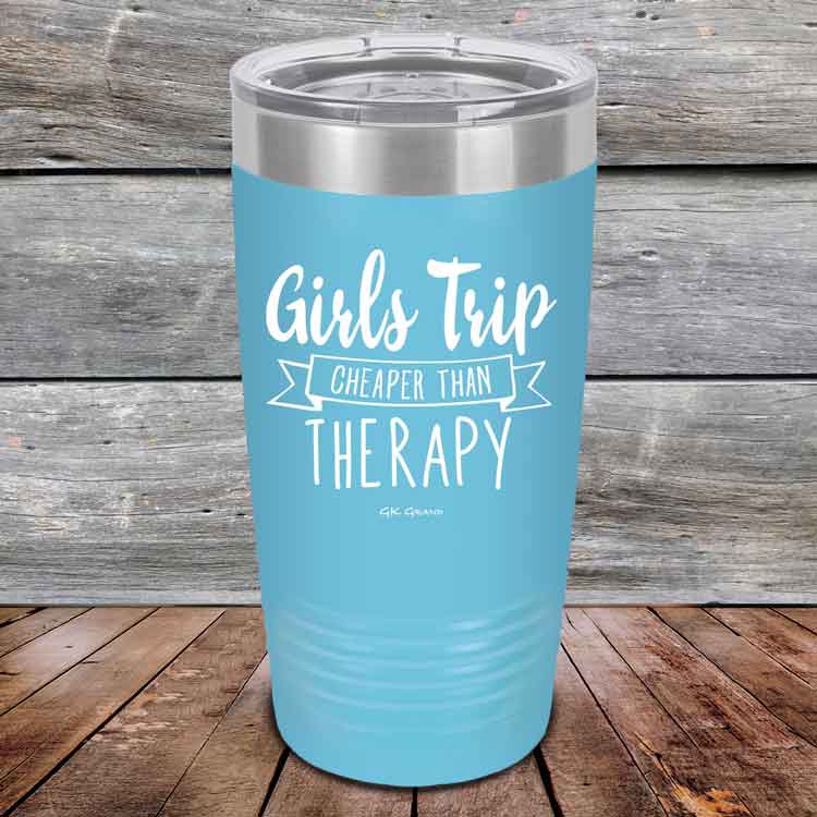 Girts-Trip-is-cheaper-than-Therapy-20oz-Sky_TPC-20z-07-5566-1