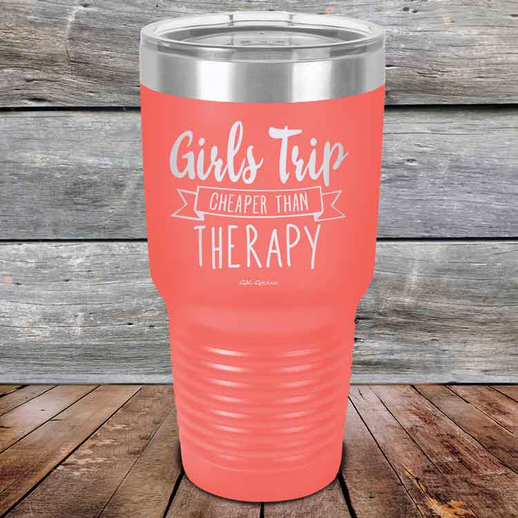 Girts-Trip-is-cheaper-than-Therapy-30oz-Coral_TPC-30z-18-5567-1