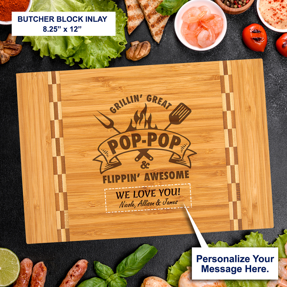 Pop-Pop Gift –PERSONALIZED Butcher Block Inlay Bamboo Cutting Board Custom Engraved Grillin Great Flippin Awesome Fathers Day Birthday Christmas Gift Best Pops Ever Papa Poppop Gifts Grandkids Grandchildren