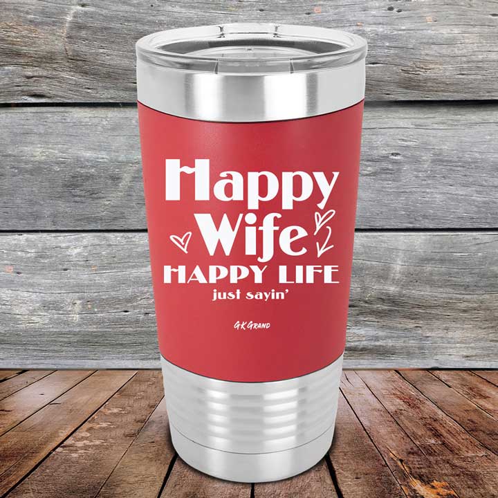 Happy-Life-Happy-Wife-Just-sayin-20oz-Red_TSW-20Z-03-5103-1