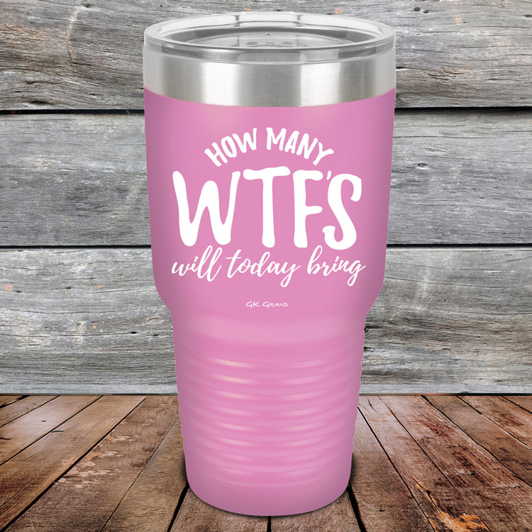 How-Many-WTFs-Will-Today-Bring-30oz-Lavender_TPC-30Z-08-5258-1