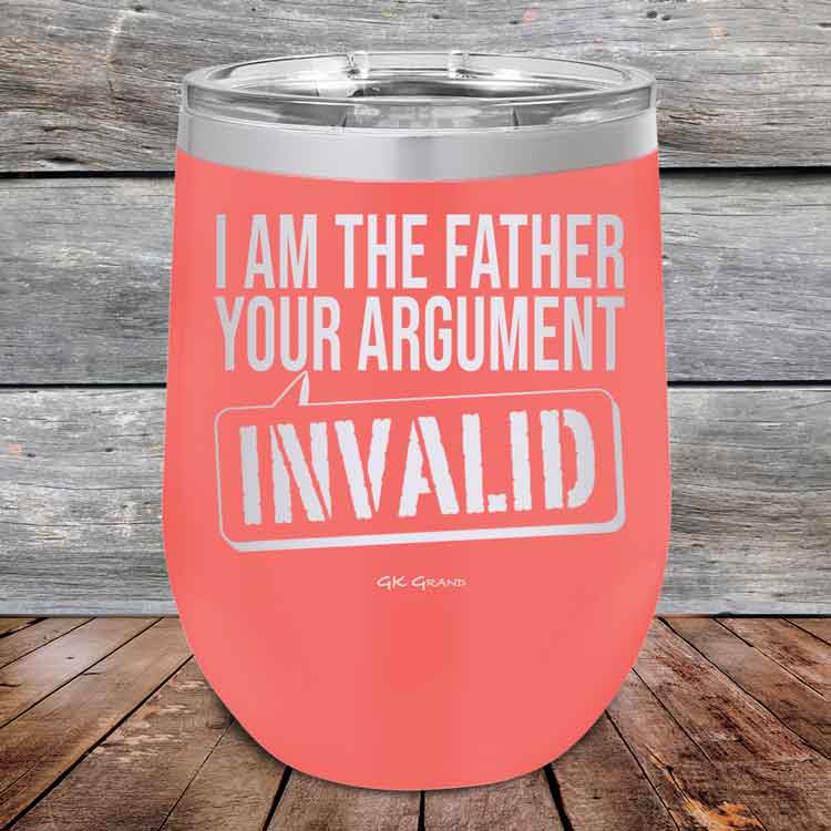 I-Am-The-Father-Your-Argument-Invalid-12oz-Coral_TPC-12Z-18-5276-1