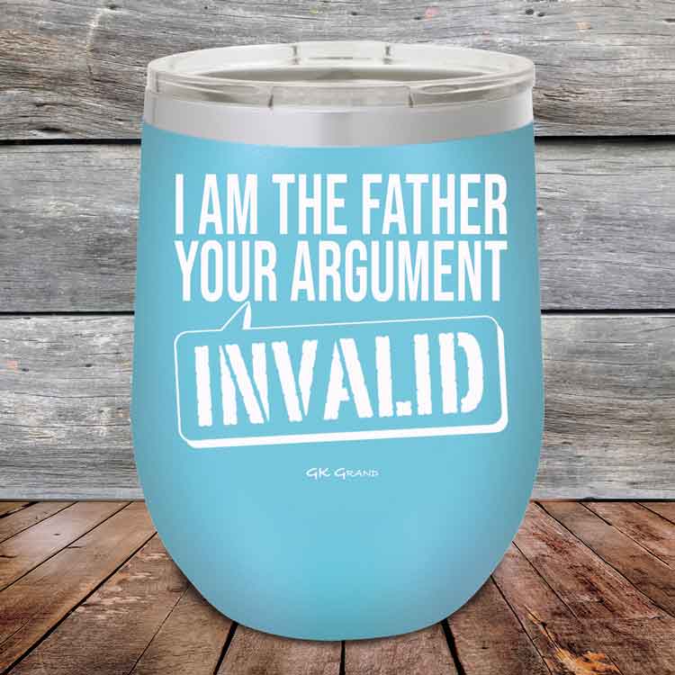 I-Am-The-Father-Your-Argument-Invalid-12oz-Sky_TPC-12Z-07-5276-1