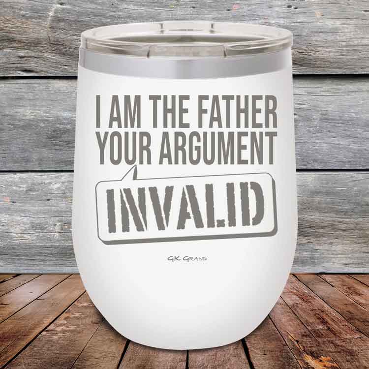 I-Am-The-Father-Your-Argument-Invalid-12oz-White_TPC-12Z-14-5276-1